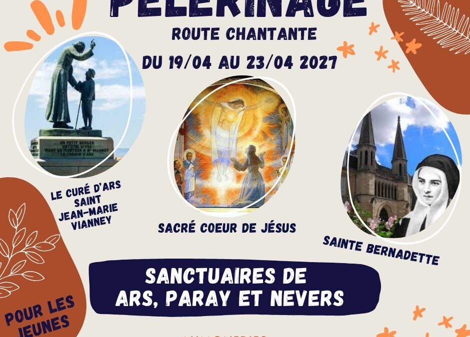 Pèlerinage « Route chantante » : Nevers, Ars et Paray-le-Monial (19 au 23 avril 2027)